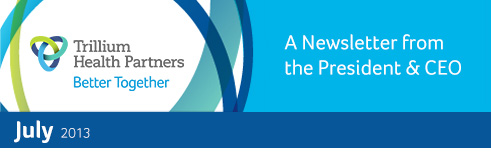 Trillium Health Partners - A Newsletter from the President & CEO